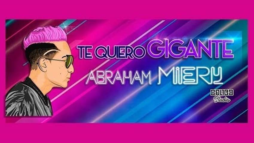“Te Quiero Gigante” música para dedicar de Abraham Miery
