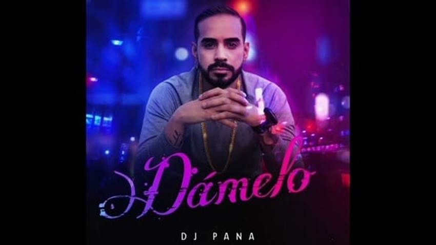 Dj Pana promociona su nuevo tema “Dámelo”
