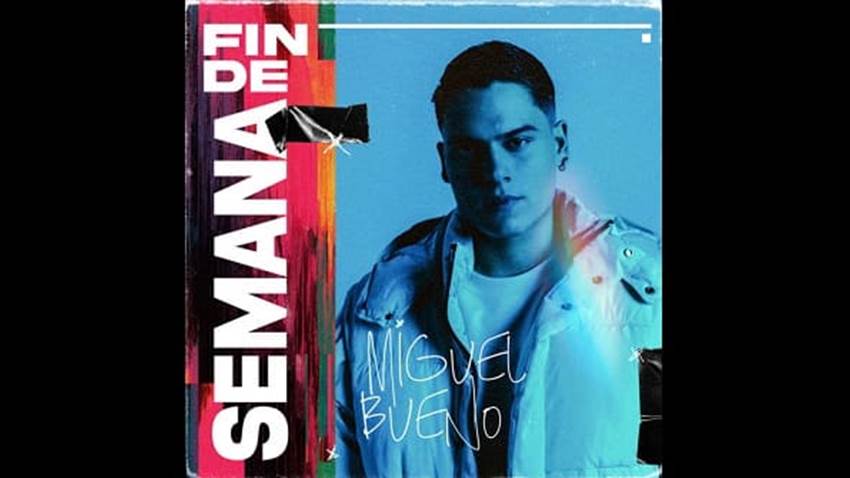 Miguel Bueno debuta en la música con “Fin de semana”