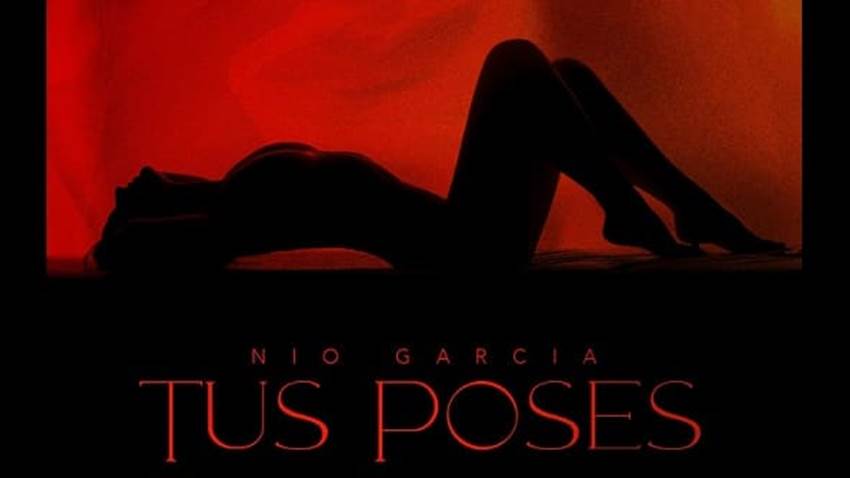 Nio García lanza “Tus Poses”