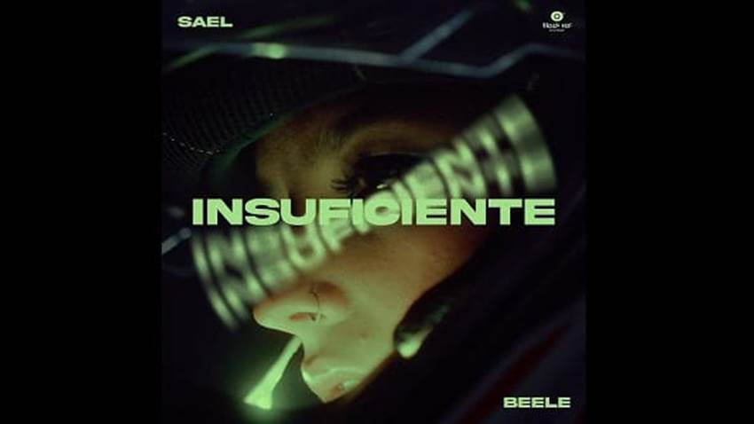 Sael y Beéle unen sus voces en el lanzamiento de “Insuficiente”