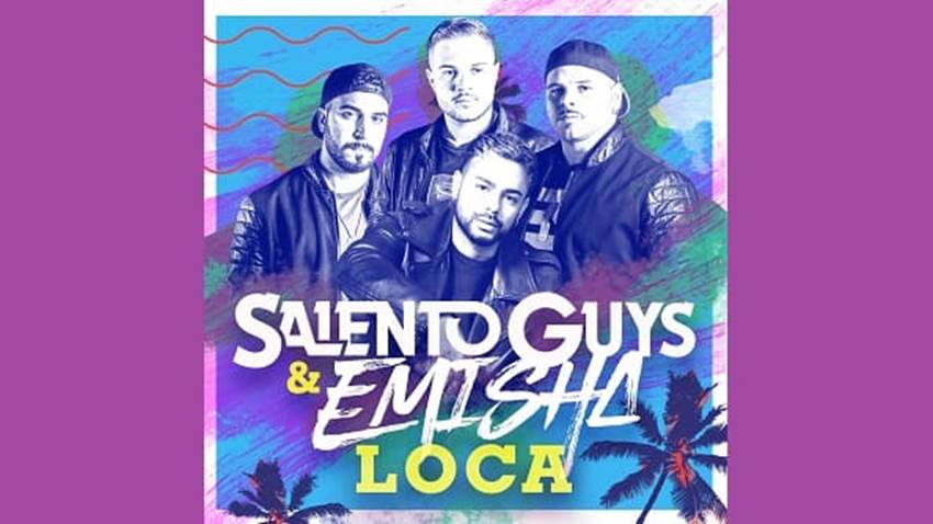 “Loca” el nuevo sencillo de Salento Guys & Emisha