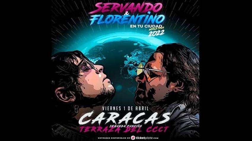 Servando y Florentino ¡Profetas en su tierra! Y vienen con segunda fecha en Caracas