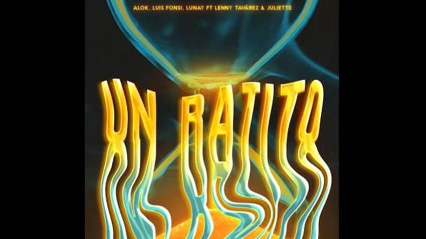 ¡A Gozar! con el vídeo de “Un Ratito” con Alok, Luis Fonsi, Lunay, Juliette y Lenny Tavárez